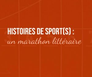 Historias de deporte(s) : un maratón literario
