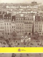 Becarios de artes plásticas del Colegio de España en París : III Becarios de artes plásticas del Colegio de España en París : III