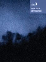 Poétiques en Mémoire d’une guerre lointaine – Poéticas para la memoria de una guerra ajena / Miguel Auria Poétiques en Mémoire d'une guerre lointaine - Poéticas para la memoria de una guerra ajena / Miguel Auria