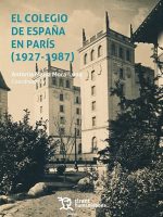 El Colegio de España en París (1927-1987) El Colegio de España en París (1927-1987)